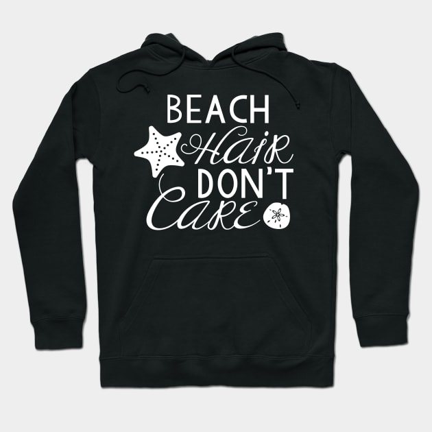 Beach Hair Don't Care Hoodie by trimskol